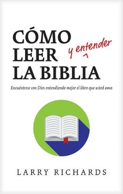 Book cover for Como Leer (Y Entender) La Biblia