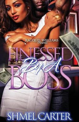 Book cover for Finessed By A Boss