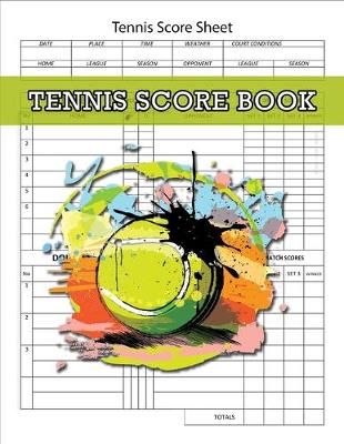 Book cover for Tennis Score Book, Tennis Score Sheet