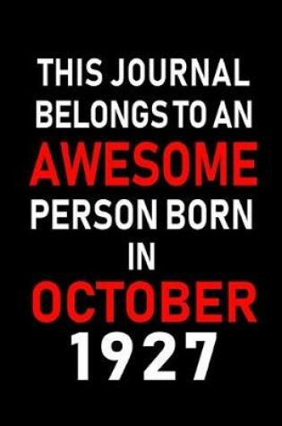 Cover of This Journal belongs to an Awesome Person Born in October 1927