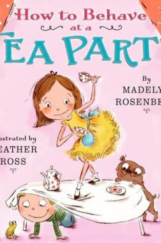 Cover of How to Behave at a Tea Party