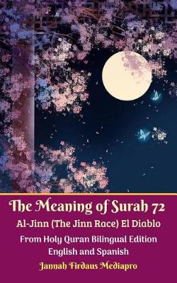 Book cover for The Meaning of Surah 72 Al-Jinn (the Jinn Race) El Diablo from Holy Quran Bilingual Edition English and Spanish