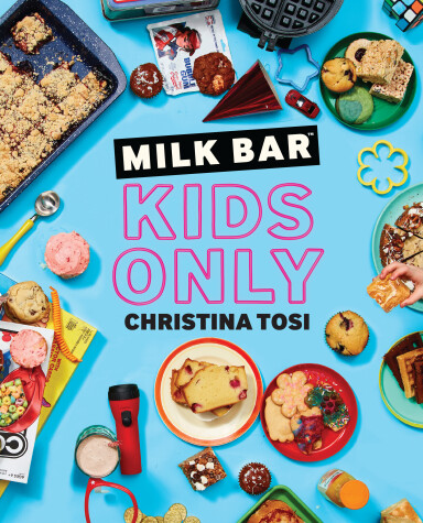 Book cover for Milk Bar: Kids Only
