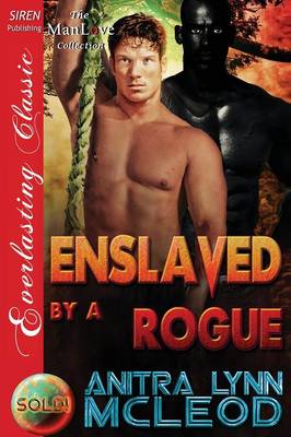 Book cover for Enslaved by a Rogue [Sold! 9] (Siren Publishing Everlasting Classic Manlove)