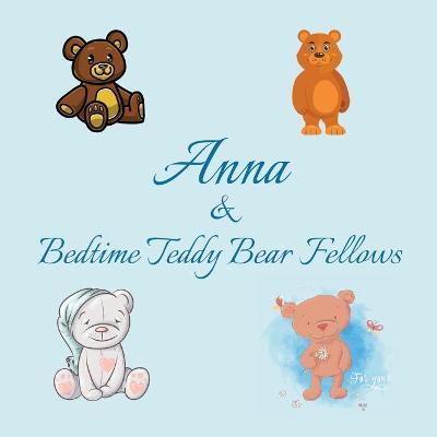 Book cover for Anna & Bedtime Teddy Bear Fellows