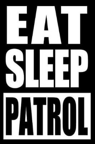 Cover of Eat Sleep Police Gift Notebook for a Police Officer, Medium Ruled Journal