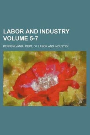 Cover of Labor and Industry Volume 5-7