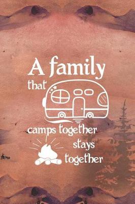 Book cover for A Family That Camps Together Stays Together