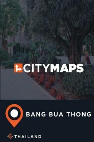 Cover of City Maps Bang Bua Thong Thailand