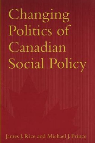 Cover of Changing Politics of Canadian Social Policy