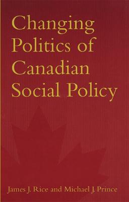 Book cover for Changing Politics of Canadian Social Policy