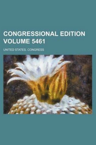 Cover of Congressional Edition Volume 5461