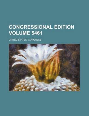 Book cover for Congressional Edition Volume 5461