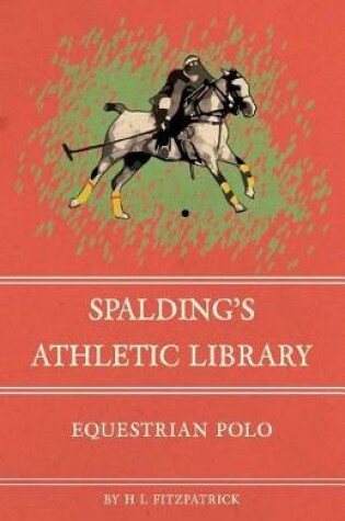 Cover of Spalding's Athletic Library - Equestrian Polo