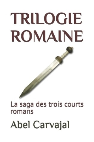 Cover of Trilogie Romaine