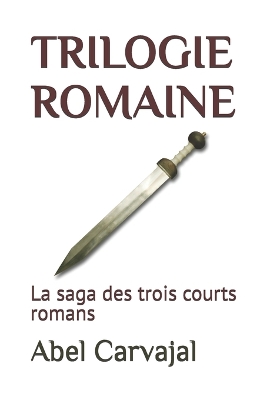 Book cover for Trilogie Romaine