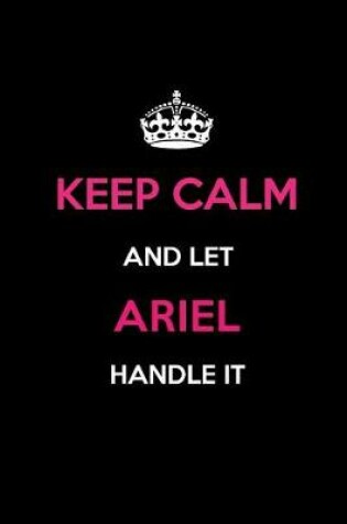 Cover of Keep Calm and Let Ariel Handle It