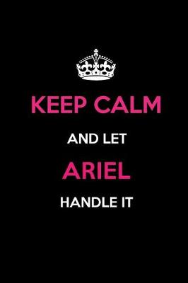 Book cover for Keep Calm and Let Ariel Handle It