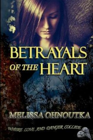 Cover of Betrayals of the Heart