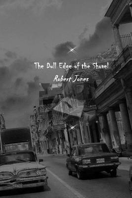 Book cover for The Dull Edge of the Shovel