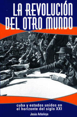 Cover of La Revolucion Del Otro Mundo