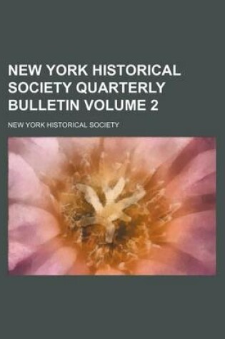 Cover of New York Historical Society Quarterly Bulletin Volume 2