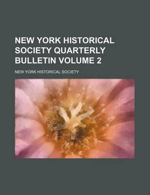 Book cover for New York Historical Society Quarterly Bulletin Volume 2