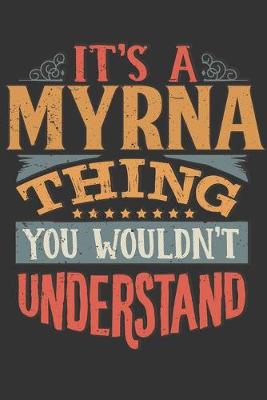 Book cover for Its A Myrna Thing You Wouldnt Understand