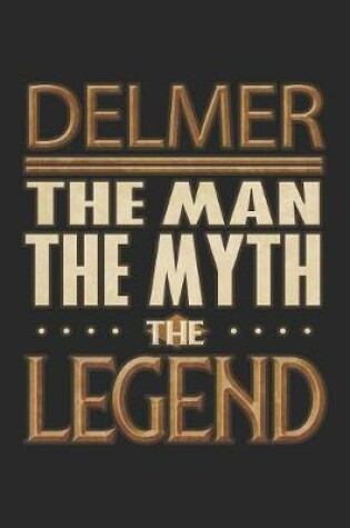 Cover of Delmer The Man The Myth The Legend