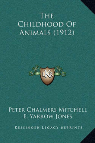 Cover of The Childhood of Animals (1912)