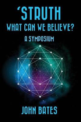 Book cover for 'STRUTH, WHAT CAN WE BELIEVE? A Symposium