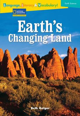 Cover of Language, Literacy & Vocabulary - Reading Expeditions (Earth Science): Earth's Changing Land