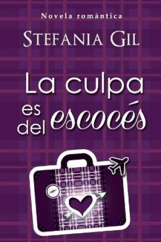 Cover of La culpa es del Escocés