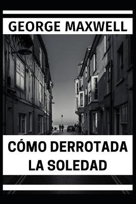 Book cover for Como Derrotada La Soledad