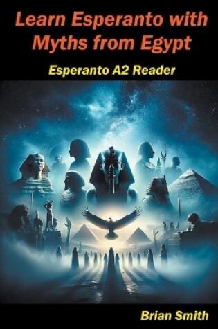 Cover of Learn Esperanto with Myths from Egypt
