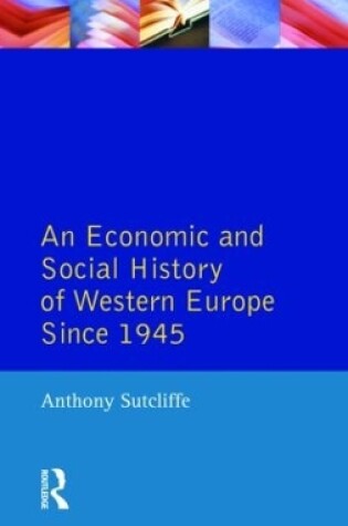 Cover of An Economic and Social History of Western Europe since 1945