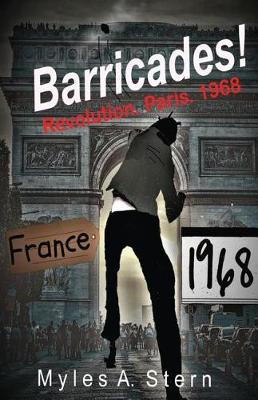 Cover of Barricades! Revolution. Paris. 1968