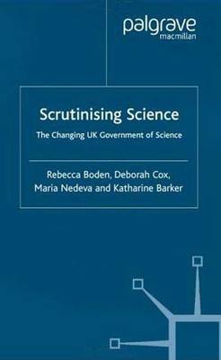 Book cover for Scrutinising Science: The Changing UK Government of Science