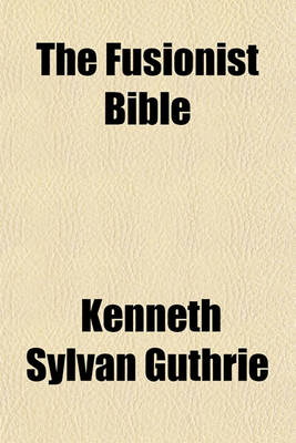 Book cover for The Fusionist Bible