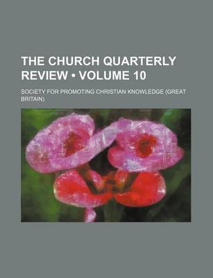 Book cover for The Church Quarterly Review (Volume 10)