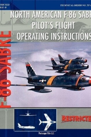 Cover of North American F-86 Sabre Pilot's Flight Operating Instructions