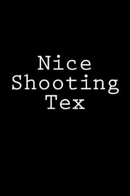 Book cover for Nice Shooting Tex