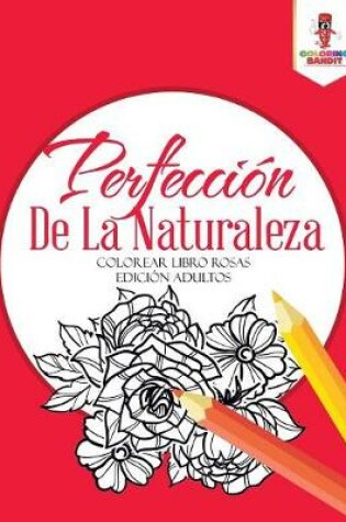 Cover of Perfección De La Naturaleza