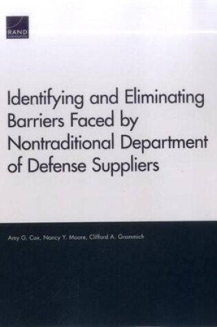 Cover of Identifying and Eliminating Barriers Faced by Nontraditional Department of Defense Suppliers