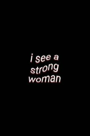 Cover of i see a strong woman