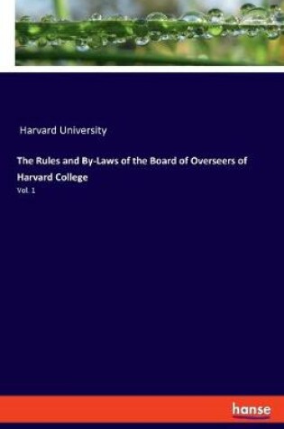Cover of The Rules and By-Laws of the Board of Overseers of Harvard College