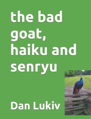 Book cover for The bad goat, haiku and senryu