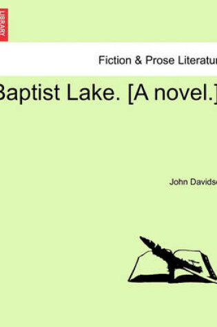 Cover of Baptist Lake. [A Novel.]