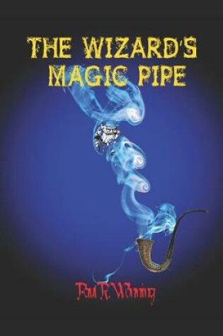 Cover of The Wizard's Magic Pipe