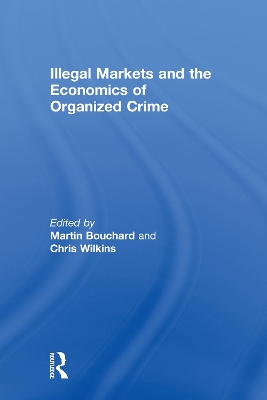 Book cover for Illegal Markets and the Economics of Organized Crime